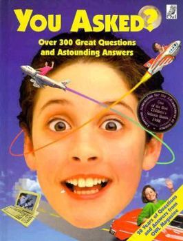 Hardcover You Asked?: Over 300 Great Questions and Astounding Answers Book