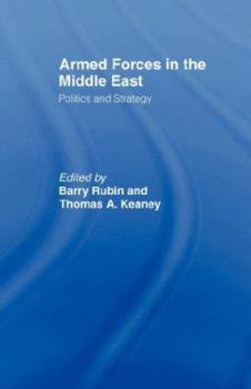 Paperback Armed Forces in the Middle East: Politics and Strategy Book