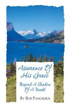 Paperback Assurance of His Grace - Beyond a Shadow of a Doubt Book