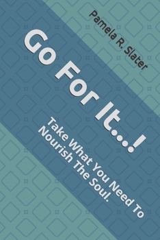 Paperback Go For It...: Take What You Need Book
