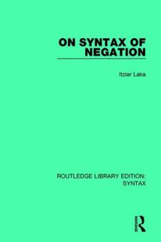 On the Syntax of Negation - Book  of the Outstanding Dissertations in Linguistics