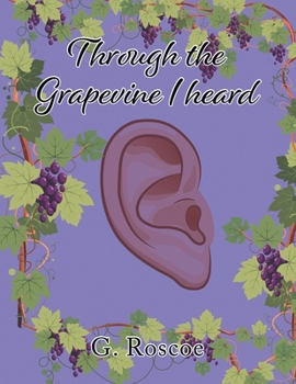 Paperback Through the Grapevine I Heard Book