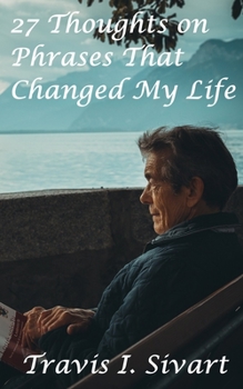 Paperback 27 Thoughts on Phrases That Changed My Life Book