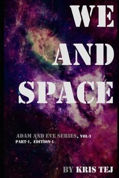 Paperback We and Space (Part 1): Two hearts met and lost in the farthest distances in the space Book