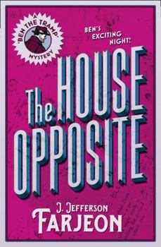 The House Opposite - Book #2 of the Ben the Tramp