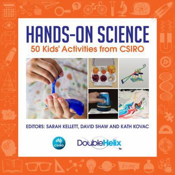 Paperback Hands-On Science: 50 Kids' Activities from CSIRO Book