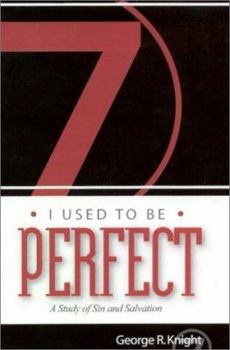 Paperback I Used to Be Perfect: A Study of Sin and Salvation Book