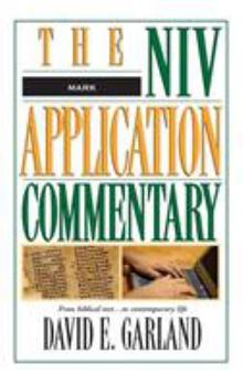 The NIV Application Commentary (From Biblical Text...Mark) - Book #2 of the NIV Application Commentary, New Testament