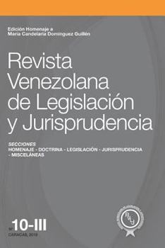 Paperback Revista Venezolana de Legislación y Jurisprudencia N° 10-III: Edición homenaje a María Candelaria Domínguez Guillén [Spanish] Book