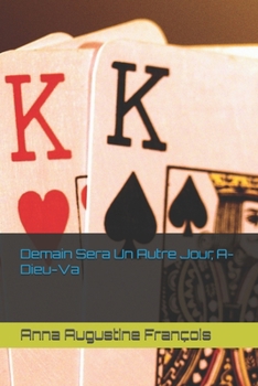 Paperback Demain Sera Un Autre Jour, A-Dieu-Va [French] Book
