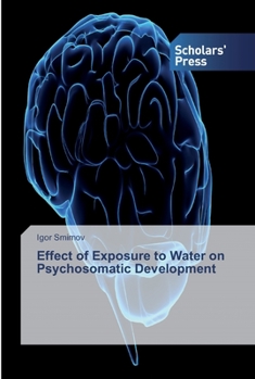 Paperback Effect of Exposure to Water on Psychosomatic Development Book