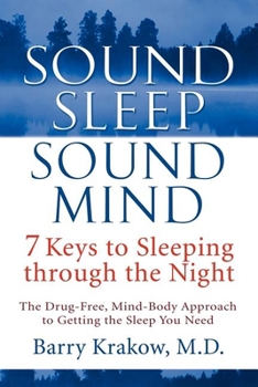 Paperback Sound Sleep, Sound Mind: 7 Keys to Sleeping Through the Night Book