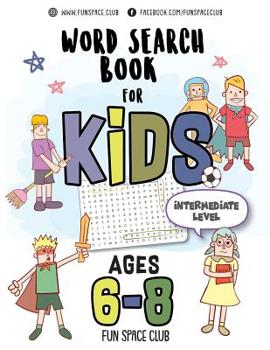 Paperback Word Search Books for Kids 6-8: Circle a Word Puzzle Books Word Search for Kids Ages 6-8 Grade Level 2 - 4 Book