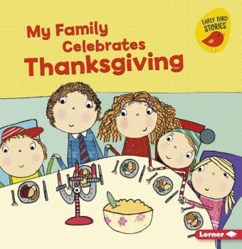 My Family Celebrates Thanksgiving - Book  of the Early Bird Stories