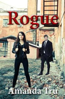 Rogue: Book Four - Book #4 of the Tru Exceptions