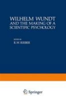 Hardcover Wilhelm Wundt and the Making of a Scientific Psychology (Path in Psychology) Book