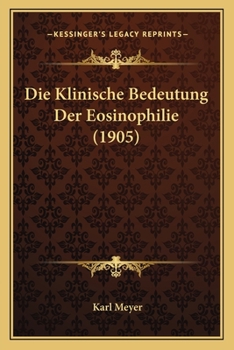 Paperback Die Klinische Bedeutung Der Eosinophilie (1905) [German] Book