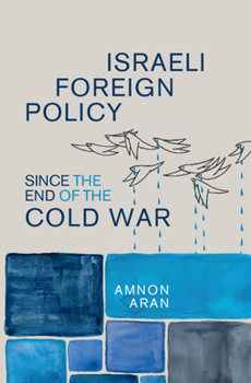 Hardcover Israeli Foreign Policy since the End of the Cold War Book