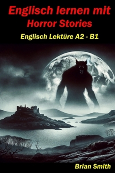 Paperback Englisch lernen mit Horror Stories: Englisch Lektüre A2 - B1 Book