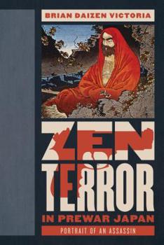 Hardcover Zen Terror in Prewar Japan: Portrait of an Assassin Book