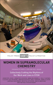 Paperback Women in Supramolecular Chemistry: Collectively Crafting the Rhythms of Our Work and Lives in Stem Book