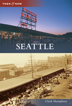 Seattle (Then and Now) - Book  of the  and Now