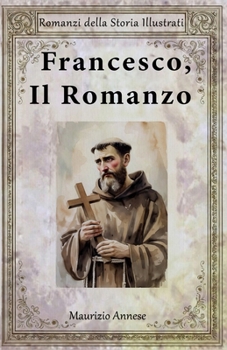 Paperback Francesco, Il Romanzo [Italian] Book