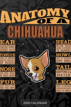 Paperback Anatomy Of A Chihuahua: Chihuahua 2020 Calendar - Customized Gift For Chihuahua Dog Owner Book