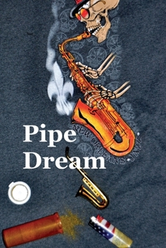 Paperback Pipe Dream: A very thin slice of life about advertising and death Book