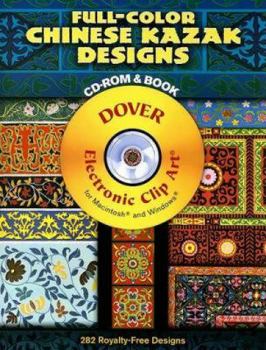Paperback Full-Color Chinese Kazak Designs CD-ROM and Book (Dover Electronic Clip Art) Book