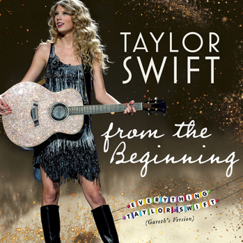 Library Binding Taylor Swift from the Beginning Book