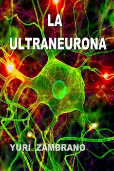 Paperback LA ULTRANEURONA, El Paradigma de la Especificidad [Spanish] Book