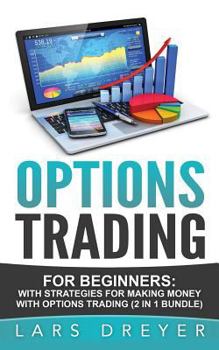 Paperback Options Trading: for Beginners: The Guide for Making Money with Options Trading Book
