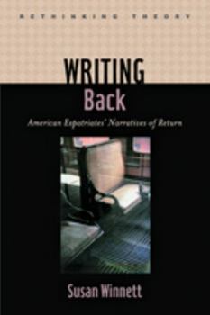 Hardcover Writing Back: American Expatriates' Narratives of Return Book