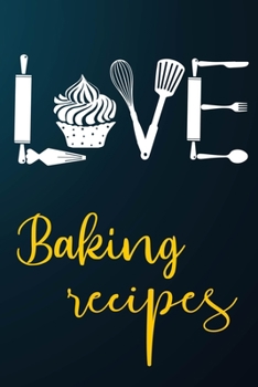 Paperback Baking Recipes: 110 Pages of Blank Recipe Journal for DIY Baking Cookbook Note (Funny, Humorous and Cute Books and Journals) Book