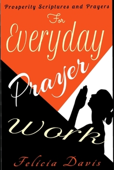 Paperback Prosperity Scriptures and Prayers for Everyday Prayerwork Book