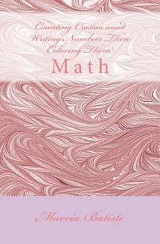 Paperback Counting Crosses anad Writing Numbers Then Coloring Them: Math Book