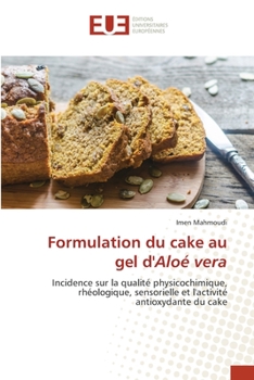 Paperback Formulation du cake au gel d'Aloé vera [French] Book