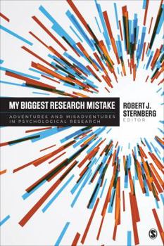 Paperback My Biggest Research Mistake: Adventures and Misadventures in Psychological Research Book