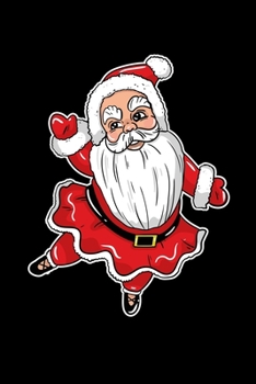 Ballerina Santa: 6x9 Ruled Notebook, Journal, Daily Diary, Organizer, Planner