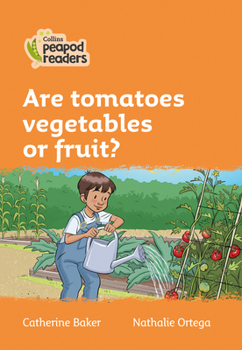 Paperback Are Tomatoes Vegetables or Fruit?: Level 4 Book