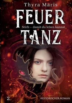 Paperback Feuertanz: Stirb - damit du leben kannst (Teil 2) [German] Book