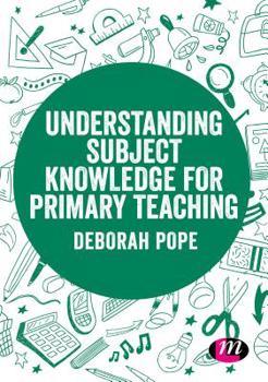 Paperback Understanding Subject Knowledge for Primary Teaching Book
