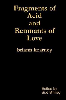 Hardcover Fragments of Acid and Remnants of Love Book