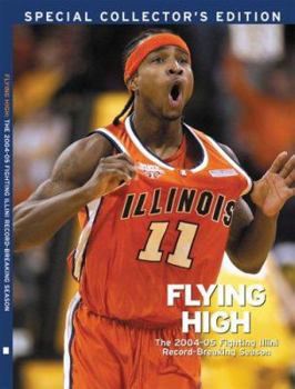 Paperback Flying High: The 2004–05 Fighting Illini Record-Breaking Season Book