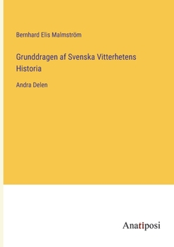 Paperback Grunddragen af Svenska Vitterhetens Historia: Andra Delen [Swedish] Book
