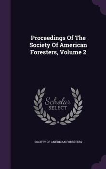 Hardcover Proceedings Of The Society Of American Foresters, Volume 2 Book