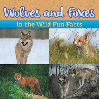 Paperback Wolves and Foxes in the Wild Fun Facts Book