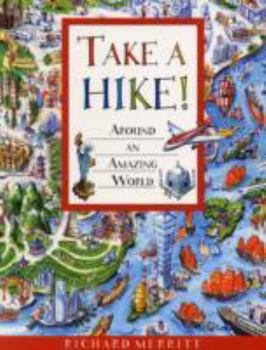 Paperback Take a Hike!: Around an Amazing World Book