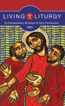 Paperback Living Liturgy(tm) for Extraordinary Ministers of Holy Communion: Year B (2024) Book